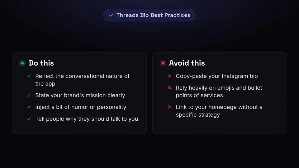 Checklist for Threads bios: do state your mission and inject personality; don't just copy-paste your Instagram bio.